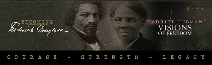 Becoming Frederick Douglass and Harriet Tubman Visions of Freedom: Courage, Strength, Legacy